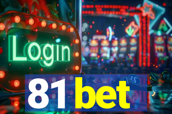 81 bet